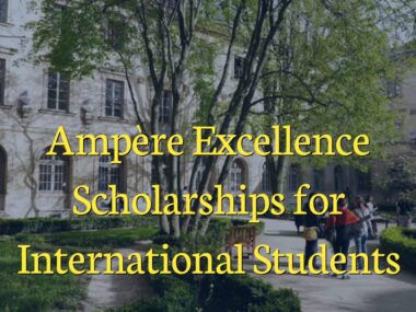 Ampère Excellence Scholarships for International Students